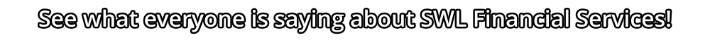 See what everyone is saying about SWL Financial Services!